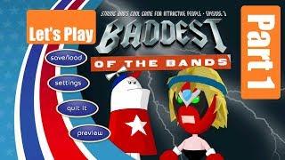 Let's Play: Baddest of the Bands (Part 1)