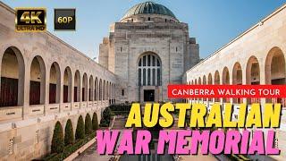 Australian War Memorial | Canberra ACT |  Australia【4K】