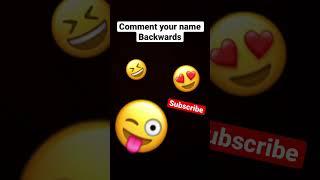 Comment Your name backwards #comment ￼#CrazyKarsten #Hazel’sWorld #Names￼￼