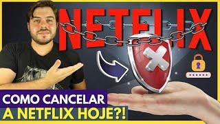 COMO CANCELAR A NETFLIX? Contas Sendo Bloqueadas!