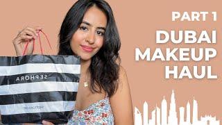 Dubai Shopping Haul | Makeup | PART 1