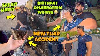 New Thar Accident Girl Rider Hit my Thar | Birthday Celebration Vlog Preparation for Ladakh Ride