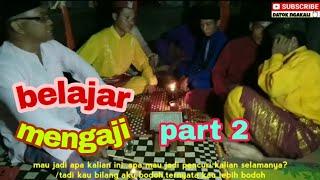 BELAJAR MENGAJI [PART 2] DATOK NGAKALI MELAYU LANGKAT