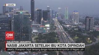 Nasib Jakarta Setelah Ibu Kota Dipindah