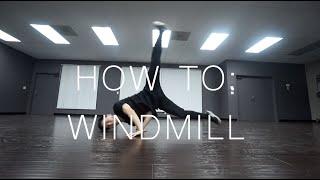 HOW TO BREAKDANCE: WINDMILL (power moves)