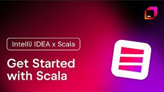 IntelliJ IDEA x Scala - Get Started with Scala