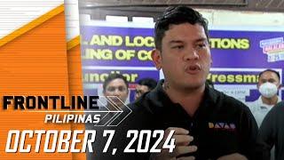 FRONTLINE PILIPINAS LIVESTREAM | October 7, 2024