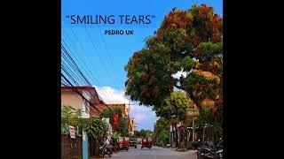 Smiling Tears - Pedro UK