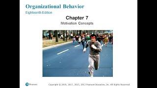 Organizational Behavior (Robbins and Judge) Chapter 07 -- Motivation Concepts