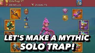 Let's Build A Mythic Solo Trap! Almost rally Lead Gear! Lords Mobile