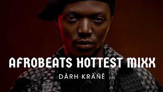 DJ DARH KRANE AFROBEATS HOTTEST MIXX VIDEO MIXX #chella #youngjonn #ayrastar #afrobeats #mixtape