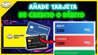 Cómo AÑADIR una TARJETA en Mercado Libre