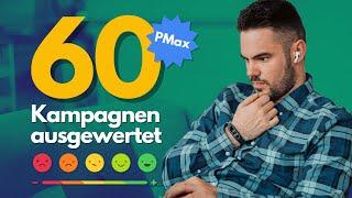 Performance Max im Check: 60 Kampagnen unter der Lupe!