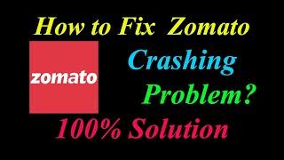 How to Fix Zomato App Keeps Crashing Problem Solutions Android & Ios - Fix Zomato  Crash