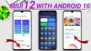 MIUI 12 WITH ANDROID 10 TOP 40 PLUS FEATURES & CHANGES