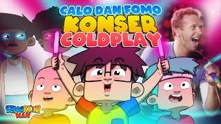 CALO DAN FOMO COLDPLAY - sengklekman