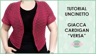 Tutorial giacca uncinetto cardigan corto "Versa" | Uncinetto d'Argento