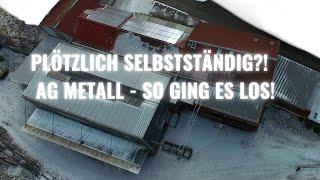 Plötzlich selbstständig?! - AG Metall - so ging es los!