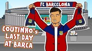 Coutinho's Last Day at Barcelona! (Coutinho Bayern Munich Loan Parody)