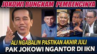 MANTAB !!  JOKOWI BUNGKAM PARA PEMBENCINYA //AKHIR JULI DIPASTIKAN JOKOWI NGANTOR DI IKN