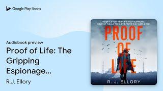 Proof of Life: The Gripping Espionage Thriller… by R.J. Ellory · Audiobook preview