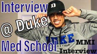 MEDICAL SCHOOL INTERVIEW AT DUKE UNIVERSITY SCHOOL OF MEDICINE (MMI)