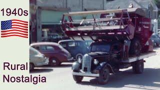 Nostalgia! Rural America 1940s