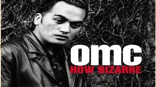 OMC - How Bizarre