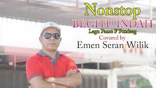 Nonstop Begitu Indah - Emen Seran Wilik(Cover)