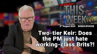 Jim Davidson - Two-tier Keir: Does the PM just hate working-class Brits?!