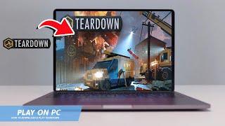 TEARDOWN: HOW TO DOWNLOAD & PLAY TEARDOWN ON PC / LAPTOP(2024)