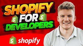  Shopify For Developers  Shopify Developers In 2024