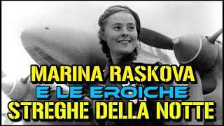 LE STREGHE DELLA NOTTE - Le Eroiche Aviatrici di Marina Raskova