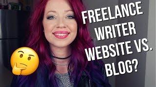 Freelance Writer Website Vs. Blog: Should They Be Separate Websites?