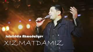 Jaloliddin Ahmadaliyev -hizmatdamiz   to'liq
