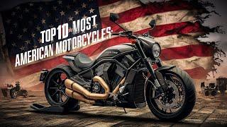 Top 10 Powerful American Motorcycles in 2024