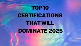 Unlock Your Career Potential with These Certifications for 2025!