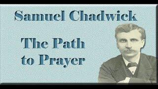 01 The Path to Prayer by Samuel Chadwick