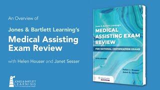 How to Use Jones & Bartlett Learning's Medical Assisting Exam Review for National Cert. Exams