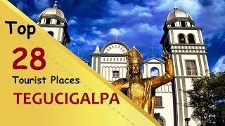 "TEGUCIGALPA" Top 28 Tourist Places | Tegucigalpa Tourism | HONDURAS