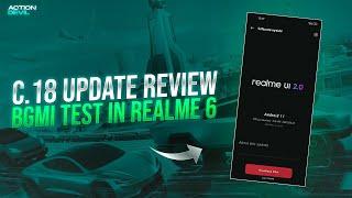 REALME 6 C.18 UPDATE REVIEW AND BGMI TEST | ACTION DEVIL