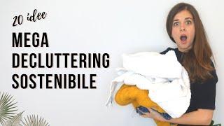 20 idee per un mega decluttering sostenibile | SOSTENIBILITÀ | MINIMALISMO | ECOMINIMALISMO