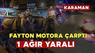 Karaman'da Fayton Elektrikli Bisiklete Çarptı: 1 Ağır Yaralı