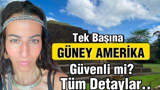 Tek Başına Güney Amerika Seyahati | Tüm Merak Ettikleriniz | Bölüm 1