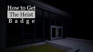 How to Get The Heist Badge - Art Gallery EE | Roblox Specter