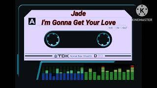 Jade - i,m Gonna get Your Love ( 1982 )