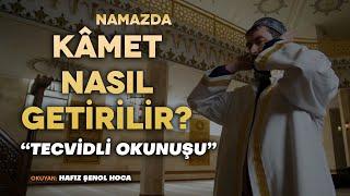 Kâmet Tecvidli Okunuşu - Namazda Müezzinlik Nasıl Yapılır?