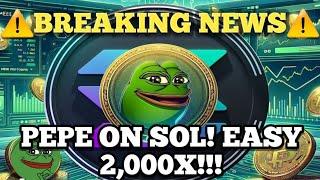 ️️EXTREME NEWS️️ PEPE ON SOLANA!! TINY MARKETCAP. NOW!!!!