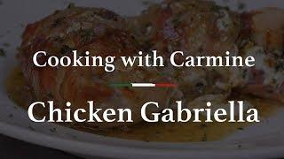 Chicken Gabriella Recipe | Cooking with Carmine Episode 18