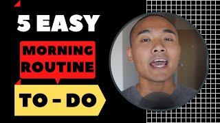 5 Easy Morning Routine - WhatNowTommy